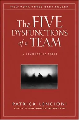 The Five Dysfunctions of a Team: A Leadership Fable (J-B Lencioni Series)