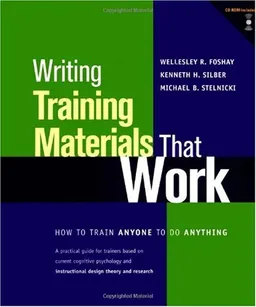 Writing Training Materials That Work: How to Train Anyone to Do Anything