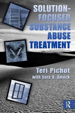 Solution Focused Substance Abuse Therapy