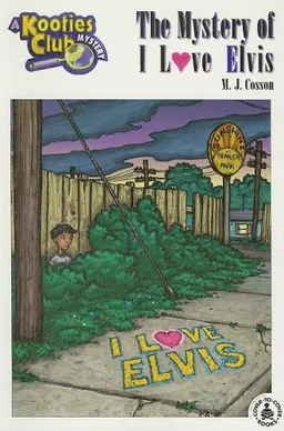 The Mystery of I Love Elvis (Cover-to-Cover Kooties Club Mysteries)