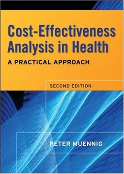 Cost-Effectiveness Analysis in Health: A Practical Approach