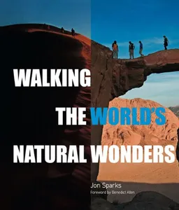 Walking the World's Natural Wonders
