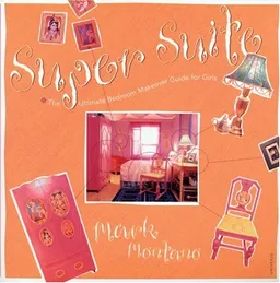 Super Suite: The Ultimate Bedroom Makeover Guide for Girls
