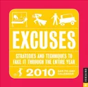 Excuses 2010 Day-to-Day Calendar: Strategies and Techniques to Fake It Through the Entire Year
