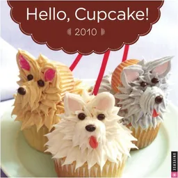 Hello Cupcake! 2010 Wall Calendar