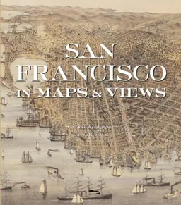 עטיפת הספר San Francisco in Maps: 1797-2006 מאת Sally B. Woodbridge