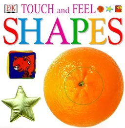 עטיפת הספר Touch and Feel: Shapes מאת DK Publishing