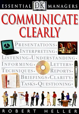 Essential Managers: Communicate Clearly (DK Essential Managers)