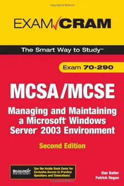 MCSA/MCSE 70-290 Exam Cram: Managing and Maintaining a Windows Server 2003 Environment (2nd Edition)