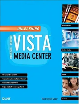 Unleashing Microsoft Windows Vista Media Center