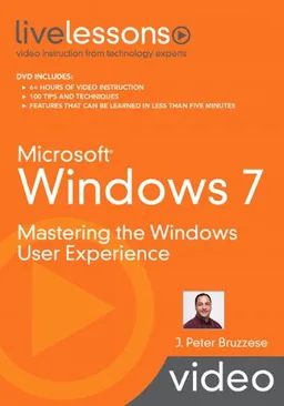 Microsoft Windows 7 (Video Training): Mastering the Windows User Experience