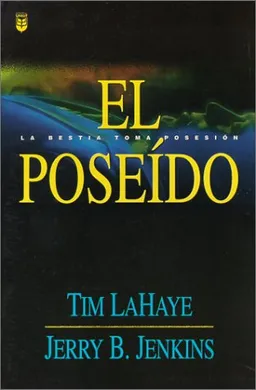El Poseido (Left Behind) (Spanish Edition)