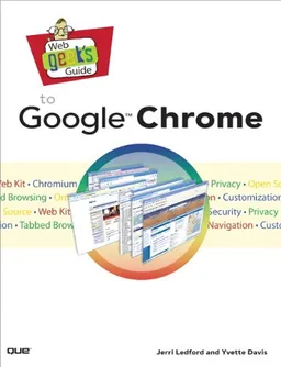 Web Geek's Guide to Google Chrome