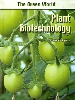 Plant Biotechnology (The Green World)