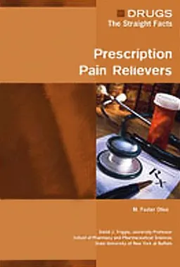 Prescription Pain Relievers (Drugs: the Straight Facts)