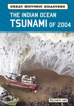 The Indian Ocean Tsunami of 2004 (Great Historic Disasters)