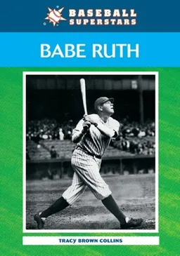 Babe Ruth (Baseball Superstars)