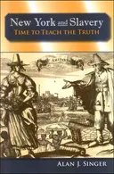 New York and Slavery: Time to Teach the Truth