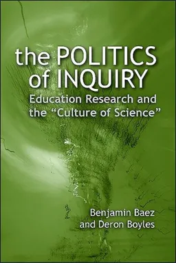 The Politics of Inquiry: Education Research and the "Culture of Science"