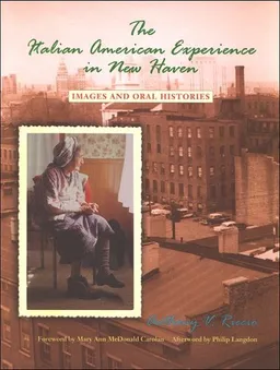 The Italian American Experience in New Haven (Suny Series in Italian/American Culture)