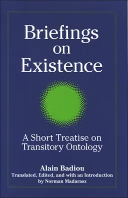 Briefings on Existence: A Short Treatise on Transitory Ontology (Suny Series, Intersections: Politics and Critical Theory)