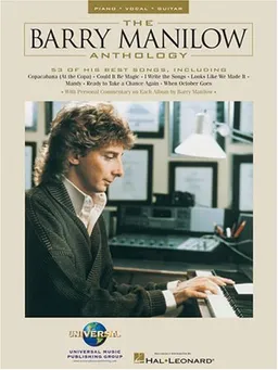 The Barry Manilow Anthology (Piano/Vocal/Guitar Artist Songbook)