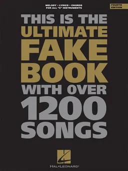 The Ultimate Fake Book (for C Instruments)