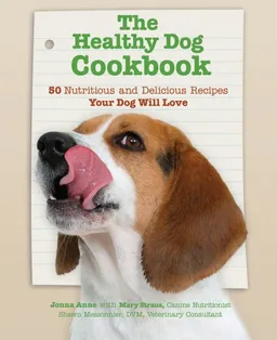 עטיפת הספר The Healthy Dog Cookbook: 50 Nutritious & Delicious Recipes Your Dog Will Love מאת Jonna Anne