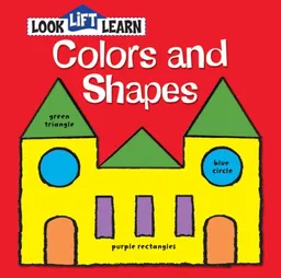 Lift, Look, Learn Colors and Shapes (Look Lift Learn)