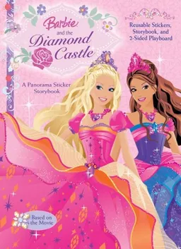 Barbie and the Diamond Castle Panorama Sticker Storybook (Barbie (Reader's Digest Children's Publishing))