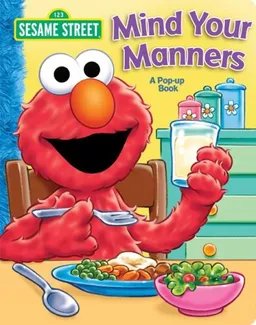 Sesame Street Mind Your Manners!: A Pop Up Book