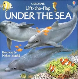 Under the Sea (Usborne Lift-the-Flap)