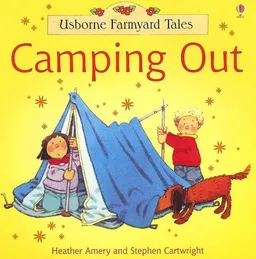 Usborne Farmyard Tales Camping Out (Farmyard Tales Readers)