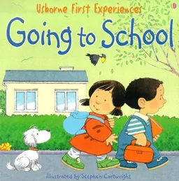 Going To School (Usborne First Experiences)