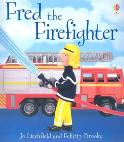 Fred the Firefighter (Jobs People Do)