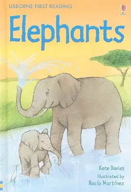 Elephants (Usborne First Reading: Level 4)