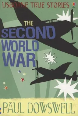 The Second World War (Usborne True Stories)