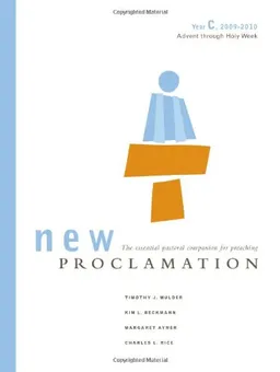 New Proclamation: Year C, 2009-2010, Advent Through Holy Week