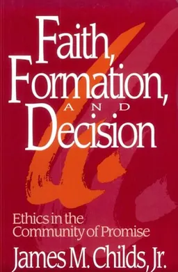 Faith, Formation and Decision