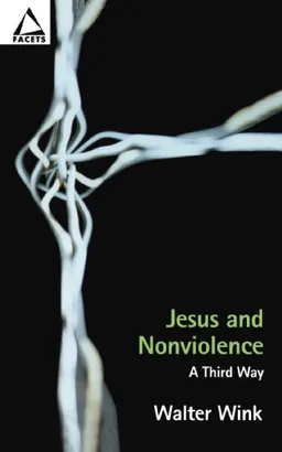 Jesus and Nonviolence: A Third Way (Facets)