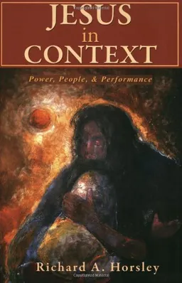 Jesus in Context: Power, People, and Perfomance