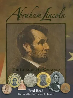 עטיפת הספר Abraham Lincoln: The Image of His Greatness מאת Fred Reed