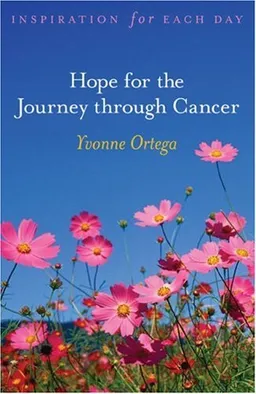Hope for the Journey through Cancer: Inspiration for Each Day