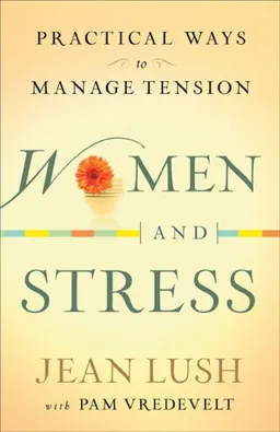 Women and Stress: Practical Ways to Manage Tension