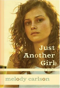 עטיפת הספר Just Another Girl: A Novel מאת Melody Carlson