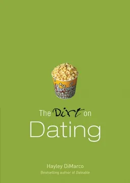 Dirt on Dating, The (The Dirt)