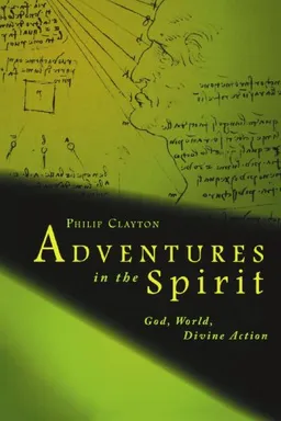 Adventures in the Spirit: God, World, Divine Action