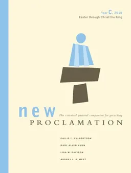 New Proclamation: Year C, 2010, Easter to Christ the King