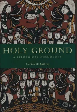 Holy Ground: A Liturgical Cosmology
