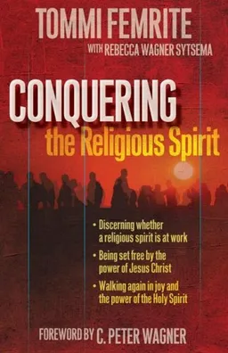 עטיפת הספר Conquering the Religious Spirit מאת Tommi Femrite